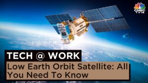 Low Earth Orbit Satellite: All You Need To Know